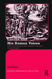 Lucian and His Roman Voices: Cultural Exchanges and Conflicts in the Late Roman Empire book cover