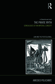 The Pirate Myth: Genealogies of an Imperial Concept book cover