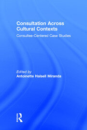 Consultation Across Cultural Contexts: Consultee-Centered Case Studies book cover