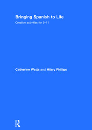 Bringing Spanish to Life: Creative activities for 5-11 book cover