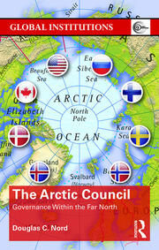 The Arctic Council: Governance within the Far North book cover
