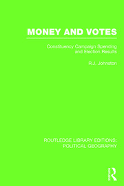 Money and Votes (Routledge Library Editions: Political Geography): Constituency Campaign spending and Election Results book cover
