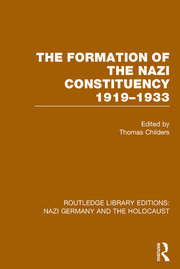 The Formation of the Nazi Constituency 1919-1933 (RLE Nazi Germany & Holocaust) book cover