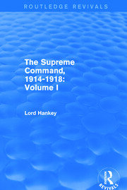 The Supreme Command, 1914-1918 (Routledge Revivals): Volume I book cover