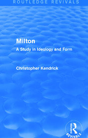 Milton (Routledge Revivals): A Study in Ideology and Form book cover
