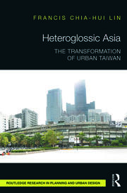 Heteroglossic Asia: The Transformation of Urban Taiwan book cover