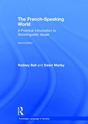 The French-Speaking World: A Practical Introduction to Sociolinguistic Issues book cover