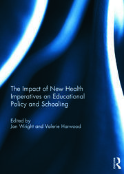 The Impact of New Health Imperatives on Educational Policy and Schooling book cover