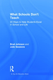 What Schools Don't Teach: 20 Ways to Help Students Excel in School and Life book cover