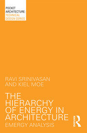 The Hierarchy of Energy in Architecture: Emergy Analysis book cover
