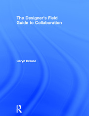 The Designer's Field Guide to Collaboration book cover