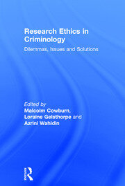 Research Ethics in Criminology: Dilemmas, Issues and Solutions book cover