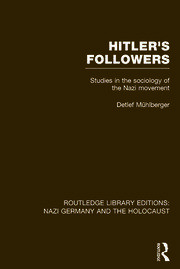 Hitler's Followers (RLE Nazi Germany & Holocaust): Studies in the Sociology of the Nazi Movement book cover