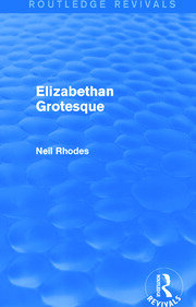 Elizabethan Grotesque (Routledge Revivals) book cover