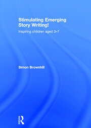 Stimulating Emerging Story Writing!: Inspiring children aged 3–7 book cover
