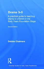 Drama 3-5: A practical guide to teaching drama to children in the Early Years Foundation Stage book cover