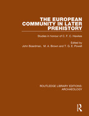 The European Community in Later Prehistory: Studies in Honour of C. F. C. Hawkes book cover
