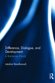 Difference, Dialogue, and Development: A Bakhtinian World book cover