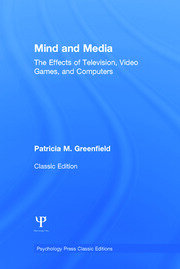 Mind and Media: The Effects of Television, Video Games, and Computers book cover