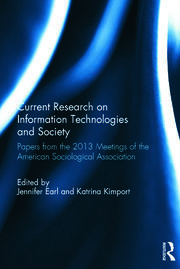 Current Research on Information Technologies and Society: Papers from the 2013 Meetings of the American Sociological Association book cover