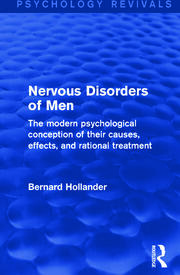 Nervous Disorders of Men: The Modern Psychological Conception of their Causes, Effects, and Rational Treatment book cover