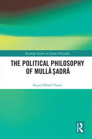 The Political Philosophy of Mullā Ṣadrā book cover
