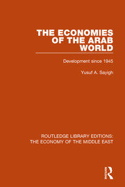 The Economies of the Arab World: Development since 1945 book cover