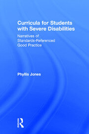 Curricula for Students with Severe Disabilities: Narratives of Standards-Referenced Good Practice book cover