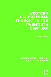 Western Geopolitical Thought in the Twentieth Century (Routledge Library Editions: Political Geography) book cover