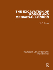 The Excavation of Roman and Mediaeval London book cover