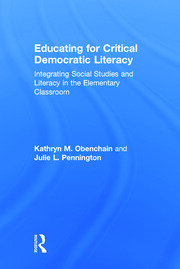 Educating for Critical Democratic Literacy: Integrating Social Studies and Literacy in the Elementary Classroom book cover