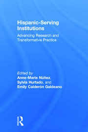 Hispanic-Serving Institutions: Advancing Research and Transformative Practice book cover