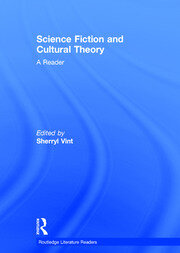 Science Fiction and Cultural Theory: A Reader book cover