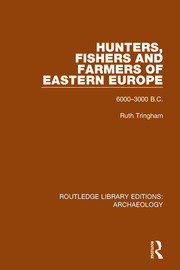 Hunters, Fishers and Farmers of Eastern Europe, 6000-3000 B.C. book cover
