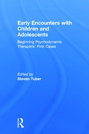 Early Encounters with Children and Adolescents: Beginning Psychodynamic Therapists’ First Cases book cover