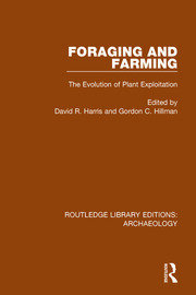 Foraging and Farming: The Evolution of Plant Exploitation book cover