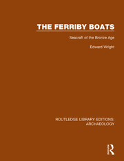 The Ferriby Boats: Seacraft of the Bronze Age book cover