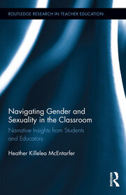 Navigating Gender and Sexuality in the Classroom: Narrative Insights from Students and Educators book cover