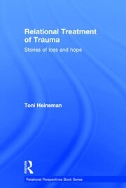 Relational Treatment of Trauma: Stories of loss and hope book cover