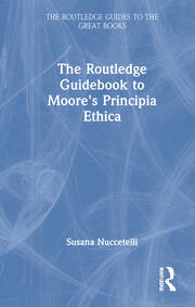 The Routledge Guidebook to Moore's Principia Ethica book cover