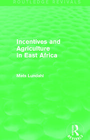 Incentives and Agriculture in East Africa (Routledge Revivals) book cover