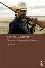 Eastern Westerns: Film and Genre Outside and Inside Hollywood book cover