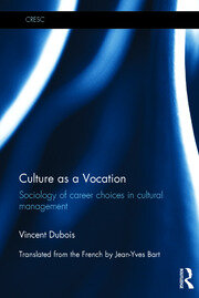 Culture as a Vocation: Sociology of career choices in cultural management book cover