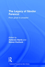 The Legacy of Sandor Ferenczi: From ghost to ancestor book cover