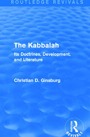 The Kabbalah (Routledge Revivals): Its Doctrines, Development, and Literature book cover