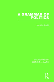 A Grammar of Politics (Works of Harold J. Laski) book cover