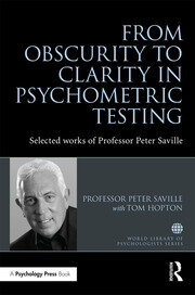 From Obscurity to Clarity in Psychometric Testing: Selected works of Professor Peter Saville book cover