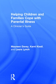 Helping Children and Families Cope with Parental Illness: A Clinician's Guide book cover