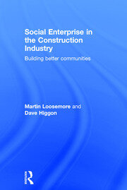 Social Enterprise in the Construction Industry: Building Better Communities book cover