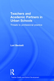 Teachers and Academic Partners in Urban Schools: Threats to professional practice book cover